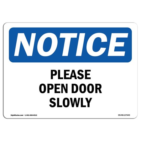 Signmission Safety Sign, OSHA Notice, 7" Height, Aluminum, Please Open Door Slowly Sign, Landscape OS-NS-A-710-L-17543